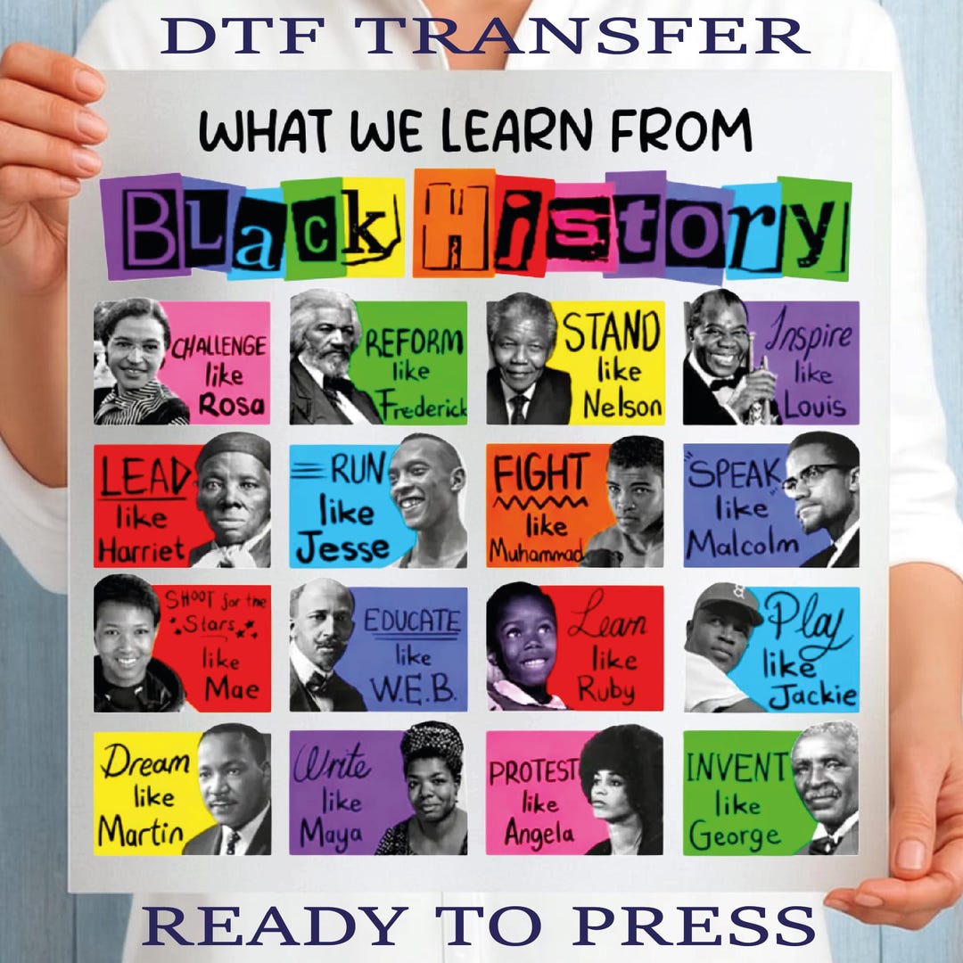 What We Learn From DTF Transfer, Black History Design, African Leader ...