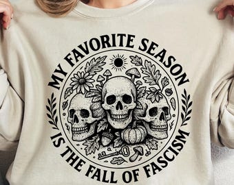 My Favorite Season Is The Fall Of Fascism SVG Png, Floral Feminist Halloween SVG, Halloween Skull Floral Png SVG