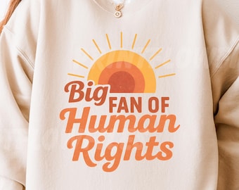 Retro Big Fan of Human Rights PNG, Human Rights Protest Png, Social Justice Printable Png, Equality Rights Shirt Digital Download