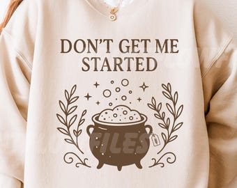 Masa madre divertida SVG PNG, No me hagas empezar PNG Svg, Masa madre casera para hornear pan, PNG, Sublimación, Descarga digital, Tee