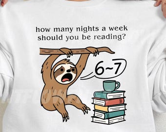 How Many Nights A Week Should You Be Reading 6-7 Png, Funny Sloth Children's Books Png, Teacher Six Seven 67 Png, Sloth School Books Png