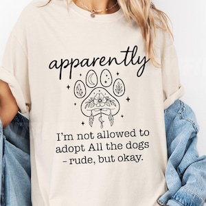 Roligt citat hund svg png för tröjor, hoodies, räddningshund mamma skjorta svg png, oförskämd men okej, tydligen får jag inte adoptera alla hundar