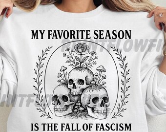 Halloween Retro My Favorite Season is The Fall of Fascism PNG SVG – Political Protest Feminist Floral Skull Graphic Svg Png