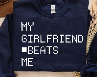 My Girlfriend Beats Me Funny Relationship Sarcastic Humor Png Svg, Quirky Couple Gift, Funny Relationship Png Digital File