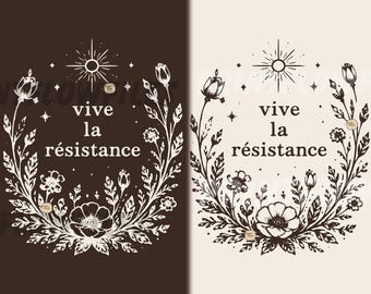 Vive La Resistance PNG SVG, Botanical Feminist Design,  Shirt Print File