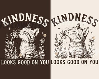 Freundlichkeit schaut gut auf Sie SVG PNG, positives Katzen-Liebhaber-Geschenk-Zitat-Blumenmuster