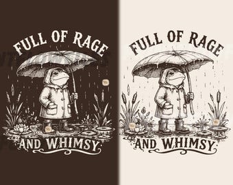 Full Of Rage And Whimsy Frog SVG PNG, Weird Quote Dark Whimsy Art