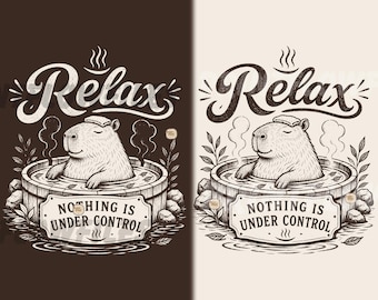 Capybara Relax Faultier SVG PNG, Angst-Humor-Zitat, Chill-Vibes-Grafik