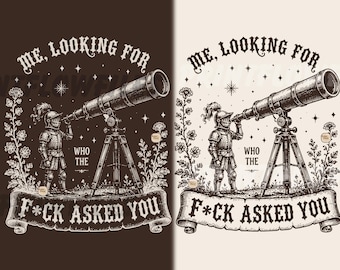 Me Looking For Who The F*ck Asked You SVG PNG, Sarcastic Introvert Himour Clipart