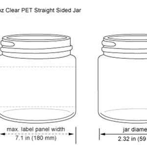 May include: A clear plastic jar with a straight side, measuring 2.36 inches in height and 2.32 inches in diameter. The maximum label panel height is 1.18 inches and the maximum label panel width is 7.1 inches.