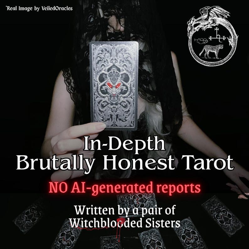 May include: A rectangular tarot card featuring an intricate silver filigree design on a black background with two glowing red eyes. The text reads In-Depth Brutally Honest Tarot, NO AI-generated reports, and Written by a pair of Witchblooded Sisters.