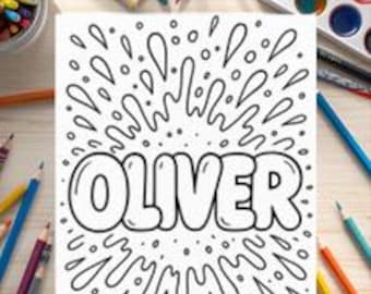 May include: A black and white coloring page with the name "OLIVER" in large, bubble letters, surrounded by a splash design. The text "PERSONALIZED NAME COLORING PAGE CHOOSE FONT & BACKGROUND!" is at the top. Colored pencils and paint supplies are scattered around.