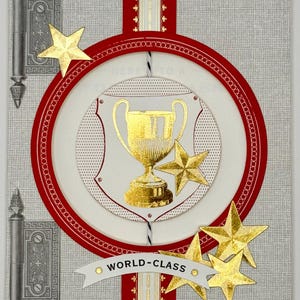 May include: A greeting card with a gold trophy and stars on a gray background. The trophy is inside a red and white circle, with the words "WORLD-CLASS" on a banner. Decorative elements include gold stars and red accents.