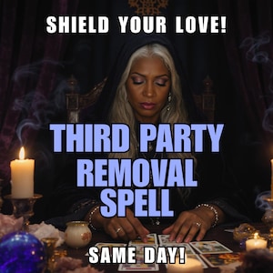 May include: An image with the text "SHIELD YOUR LOVE!" and "THIRD PARTY REMOVAL SPELL SAME DAY!" A person with long blonde hair is seated at a table with tarot cards, candles, and a crystal ball. The person is wearing a black hooded cloak.