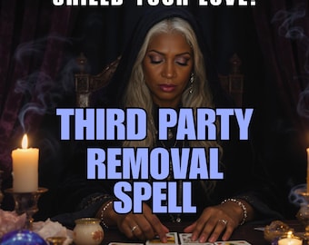 Third Party Removal Spell, Reject Negative Energy Spell, Removal Of Third Party Interference, Protect the Loyalty of Your Relationship