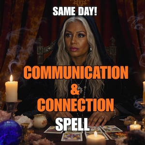 May include: An image featuring a woman with silver hair and a black hooded cloak, seated at a table with candles and tarot cards. The text "SAME DAY!" is at the top, with "COMMUNICATION & CONNECTION SPELL" in orange text.