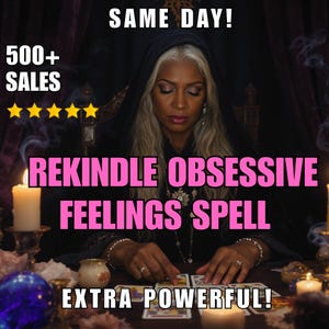 May include: An image featuring a woman with long gray hair, wearing a black hooded cloak, and reading tarot cards. The text reads "REKINDLE OBSESSIVE FEELINGS SPELL" and "EXTRA POWERFUL!"