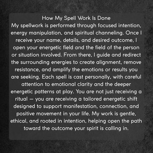 May include: Text on a dark background reads "How My Spell Work Is Done." The text describes the process of spellwork, including focused intention, energy manipulation, and spiritual channeling to support manifestation and positive movement.
