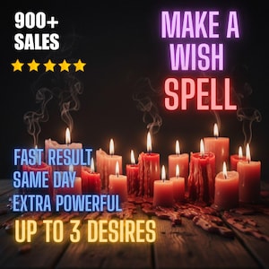 May include: Image of lit candles with the text "MAKE A WISH SPELL". The image also includes the text "900+ SALES", "FAST RESULT SAME DAY", "EXTRA POWERFUL", and "UP TO 3 DESIRES". The candles are red and cream-colored.