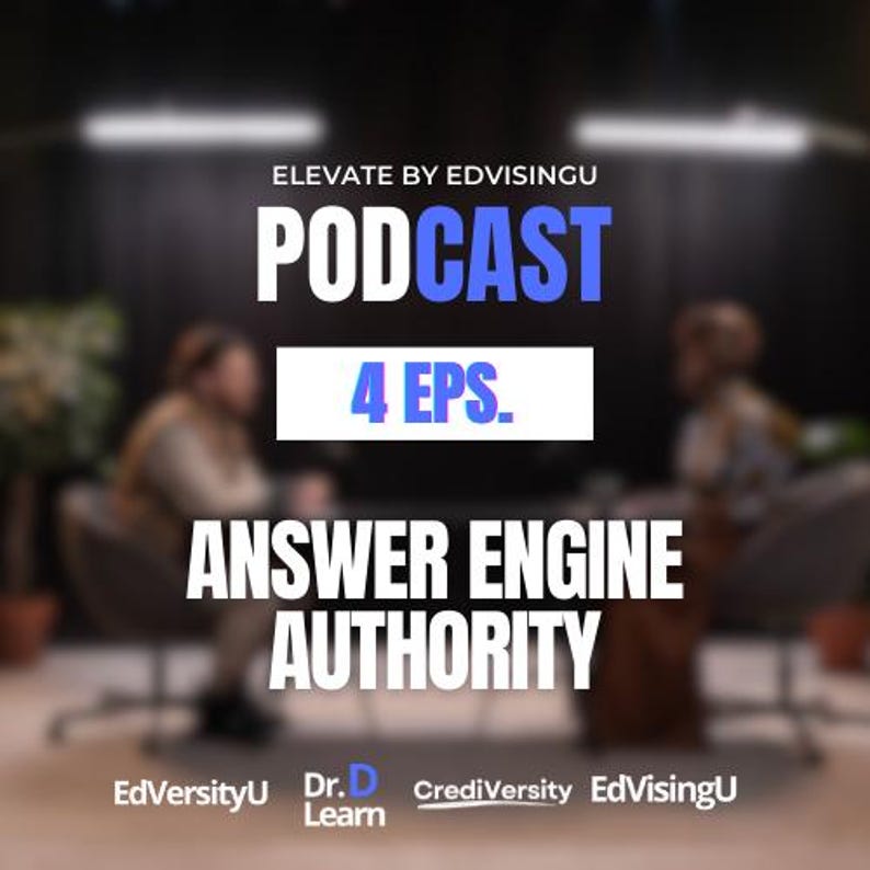 May include: A promotional image for a podcast titled "Podcast" with the text "4 EPS." and "Answer Engine Authority." The podcast is by EdVisingU. The image features two blurred figures in a studio setting.