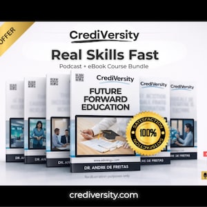 May include: A promotional image for CrediVersity's "Real Skills Fast" bundle, including a podcast and eBook course. The image features several book covers with the text "FUTURE FORWARD EDUCATION" and a gold "100% Satisfaction" seal. The website crediversity.com is also displayed.