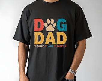 Personalized Dog Dad Shirt With Dog Names, Dog Dad Custom Gift, Dog Owner Tee, Dog Dad Fathers Day Present, Cute New Dog, Best Dog Dad Ever.