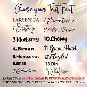 May include: A graphic with a gradient background displays a selection of 14 text fonts, numbered 1 through 14. The text "Choose your Text Font" is at the top. Below, the text reads "ENTER YOUR FONT NUMBER IN PERSONALIZATION BOX FOR CUSTOM FONTS, PLEASE SEND FONT NAME TO US."