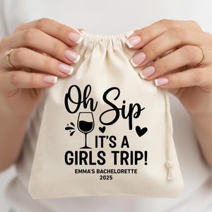 Personalized Oh Sip Girls Trip Favor Bag, Bachelorette Wine Glass Pouch