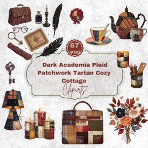 May include: A collection of Dark Academia-themed clipart featuring patchwork tartan designs. Includes a briefcase, teapot, teacup, candles, a lamp, and a bouquet. The image also contains a key, glasses, and a feather quill. The text reads "Dark Academia Plaid Patchwork Tartan Cozy Cottage Cliparts."