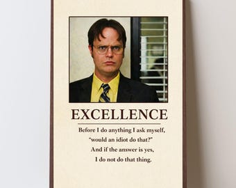 Dwight Schrute Poster, Excellence Motivational Parody, The Office Quote Art, Funny Coworker Gift, Would An Idiot Do That Print