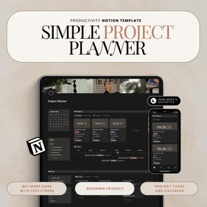 May include: A digital project planner template shown on a tablet and smartphone. The template has a dark mode design with a calendar, project sections, and task lists. Text includes "SIMPLE PROJECT PLANNER", "Project Planner", and "GET MORE DONE WITH LESS STRESS".