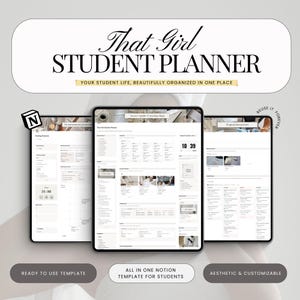 May include: A digital student planner template for Notion displayed on three tablet screens. The text reads That Girl STUDENT PLANNER, YOUR STUDENT LIFE, BEAUTIFULLY ORGANIZED IN ONE PLACE, READY TO USE TEMPLATE, ALL IN ONE NOTION TEMPLATE FOR STUDENTS, AESTHETIC & CUSTOMISABLE, and REUSE IT FOREVER.