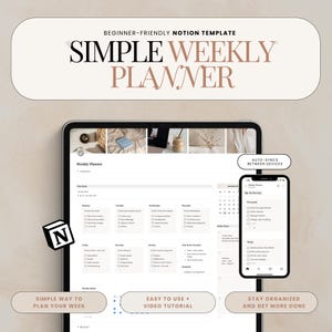 May include: A digital planner template displayed on a tablet and smartphone. The template is labeled "Simple Weekly Planner" and includes sections for daily tasks and a calendar view. The image also includes the Notion logo and text: "Beginner-Friendly Notion Template".