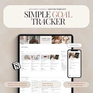 May include: A digital mockup of a goal tracker template on a tablet and smartphone. The template is labelled "Simple Goal Tracker" and includes the text "Beginner-Friendly Notion Template." The design features a clean, minimalist aesthetic with the text "Boost Motivation & Achieve Your Goals."