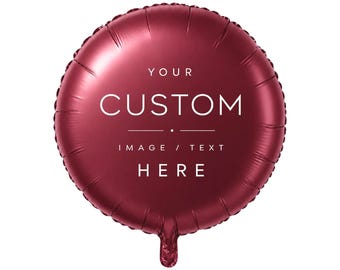 Custom Printed Round Foil Balloon, Personalized Name Photo Logo Text Party Detail