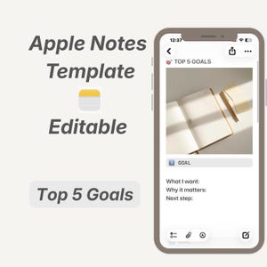 Può includere: Un modello digitale Apple Notes visualizzato sullo schermo di uno smartphone, con il testo 'TOP 5 GOALS' e un layout strutturato con campi per 'What I want', 'Why it matters' e 'Next step', accanto a un'immagine di un taccuino aperto.