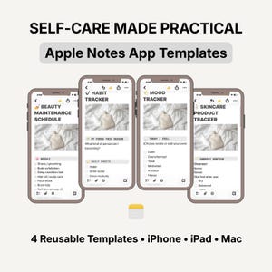 May include: Four digital Apple Notes app templates for self-care, including beauty maintenance, habit tracker, mood tracker, and skincare product tracker. The text reads: SELF-CARE MADE PRACTICAL, Apple Notes App Templates, 4 Reusable Templates, iPhone, iPad, Mac.