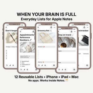 Peut inclure: Maquette de cinq iPhones affichant différents modèles de listes, dont une liste de courses et un suivi de rendez-vous. Le texte indique "WHEN YOUR BRAIN IS FULL" et "Everyday Lists for Apple Notes". Le texte supplémentaire indique "12 Reusable Lists • iPhone • iPad • Mac."