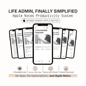 May include: A digital productivity system for Apple Notes titled LIFE ADMIN, FINALLY SIMPLIFIED. The image displays multiple smartphone screens showing organized lists for passwords, bills, and appointments, with text indicating it works on iPhone, iPad, and Mac.