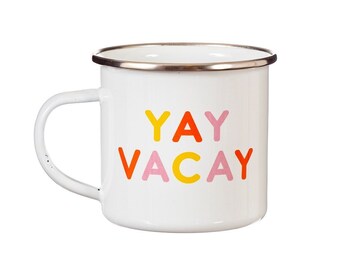 Yay Vacay White Mug with Handle Cup Yellow Red Pink Travel Holiday Vacation Birthday Gift for Tea Coffee Lover Vintage His Hers Enamel