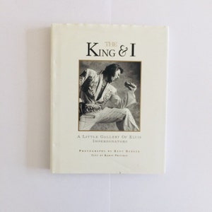 Signed The King and I A Little Gallery of Elvis Impersonators by Kent Barker Karin Pritikin Black and White Photography Art Documentart