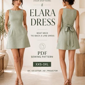 May include: A sage green A-line dress with a boat neckline and a tie-back closure. The text reads: ELARA DRESS, BOAT NECK TIE-BACK A-LINE DRESS, PDF SEWING PATTERN, XXS-3XL, A4 | US LETTER | A0 | PROJECTOR. The dress features a sleeveless design.