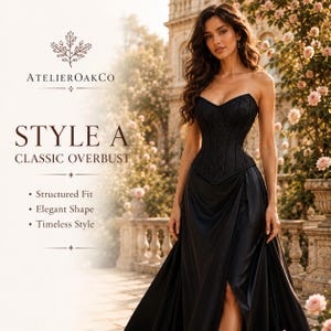 May include: A black overbust corset with a structured fit and a matching long skirt. The text reads: ATELIEROAKCO, STYLE A, CLASSIC OVERBUST, Structured Fit, Elegant Shape, Timeless Style. The garment features a textured bodice and a smooth skirt.