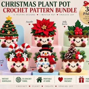 May include: A crochet pattern bundle featuring six festive plant pot designs including a Christmas tree, poinsettia, holly berries, candy cane, snowman, and pinecone. The text reads CHRISTMAS PLANT POT CROCHET PATTERN BUNDLE, 35 PAGES, and more.