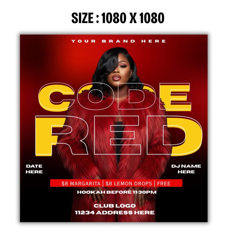 May include: A promotional graphic with a red and black background. The words "CODE RED" are in large yellow letters. The image includes a woman wearing a red fur coat. Text includes "YOUR BRAND HERE", "DATE HERE", "DJ NAME HERE", and club information.