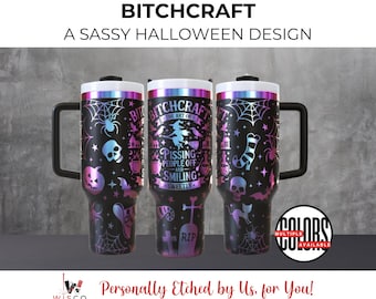 The Art of Bitchcraft, Laser Etched 40 oz Tumbler