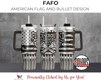 FAFO, American Flag and Bullet Design, Laser Etched 40 oz Tumbler with Attitude