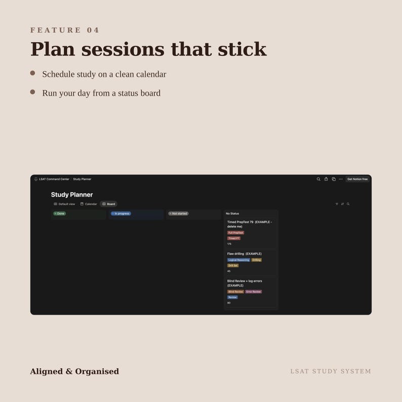 May include: A digital study planner interface on a dark background featuring a board view with status columns labeled Done, In progress, and Not started. The text reads Feature 04, Plan sessions that stick, Schedule study on a clean calendar, Run your day from a status board, Study Planner, Aligned & Organised, and LSAT STUDY SYSTEM.