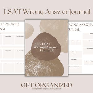 Può includere: Un diario con il testo "LSAT Wrong Answer Journal" in una morbida palette di colori neutri. Le pagine del diario sono visualizzate aperte, mostrando sezioni per la registrazione delle risposte e l'analisi. La frase "GET ORGANIZED" è in basso.