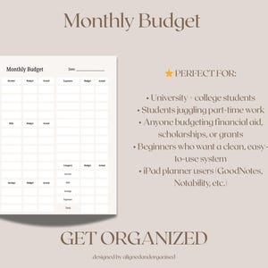 May include: A beige digital planner page titled "Monthly Budget" with a grid for tracking income, expenses, and savings. The text "GET ORGANIZED" is at the bottom. The planner is designed by alignedandorganised.